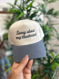 Sorry about my husband cap