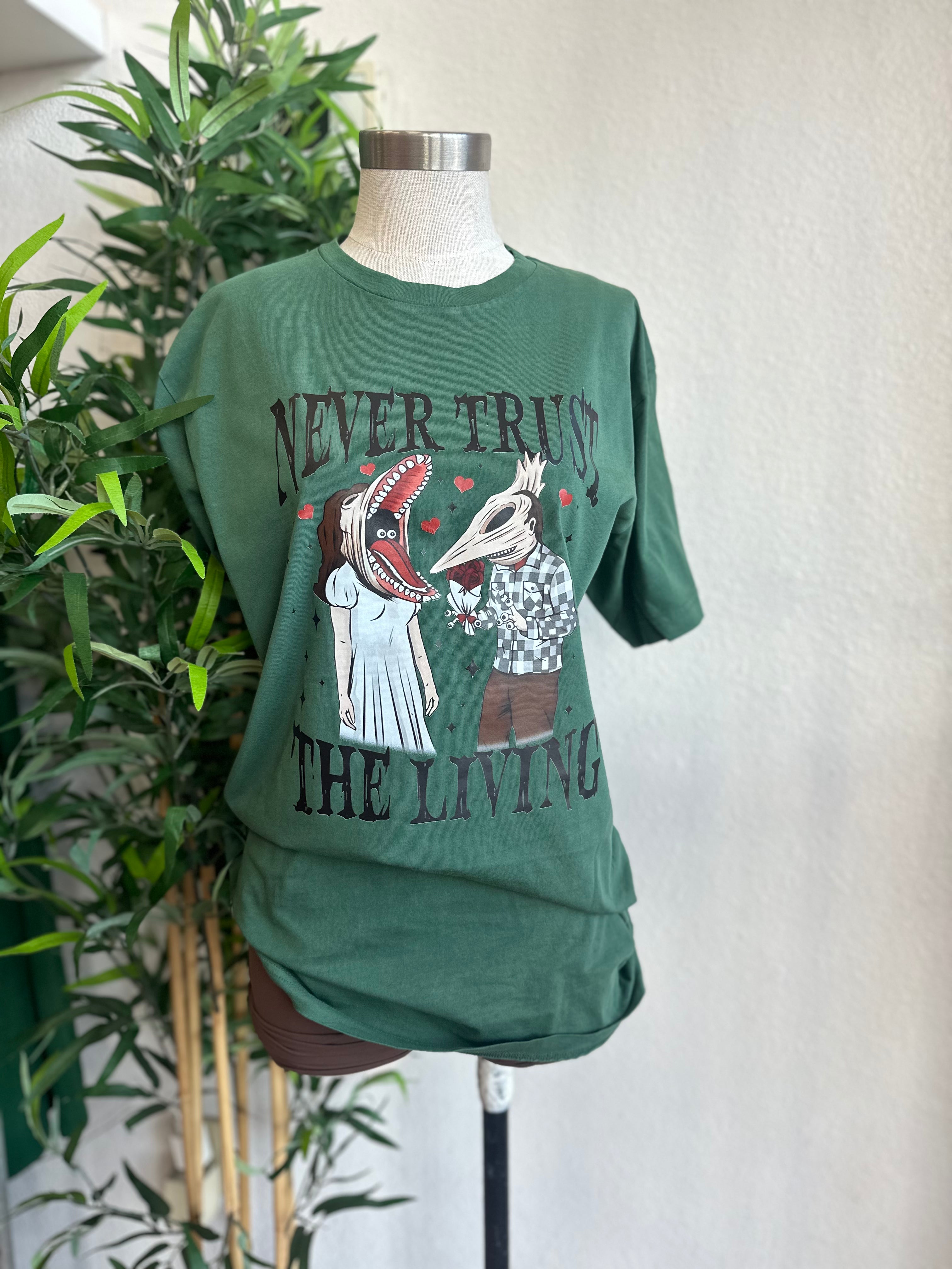 Never trust the living